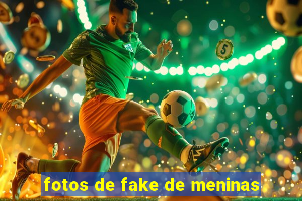 fotos de fake de meninas